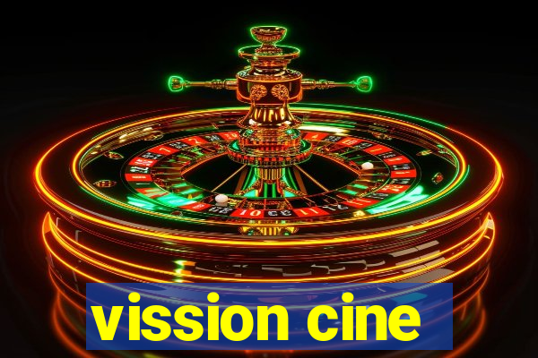 vission cine